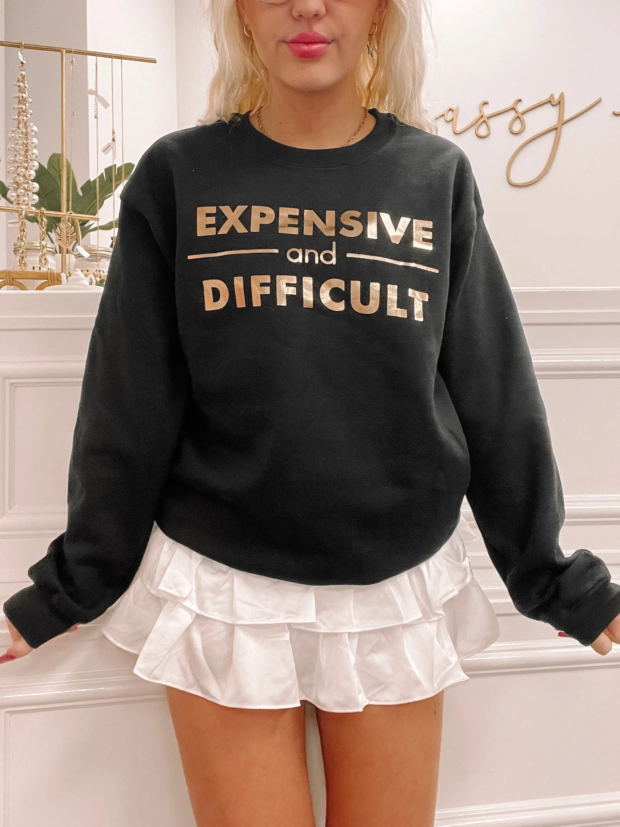 Expensive and Difficult Crewneck