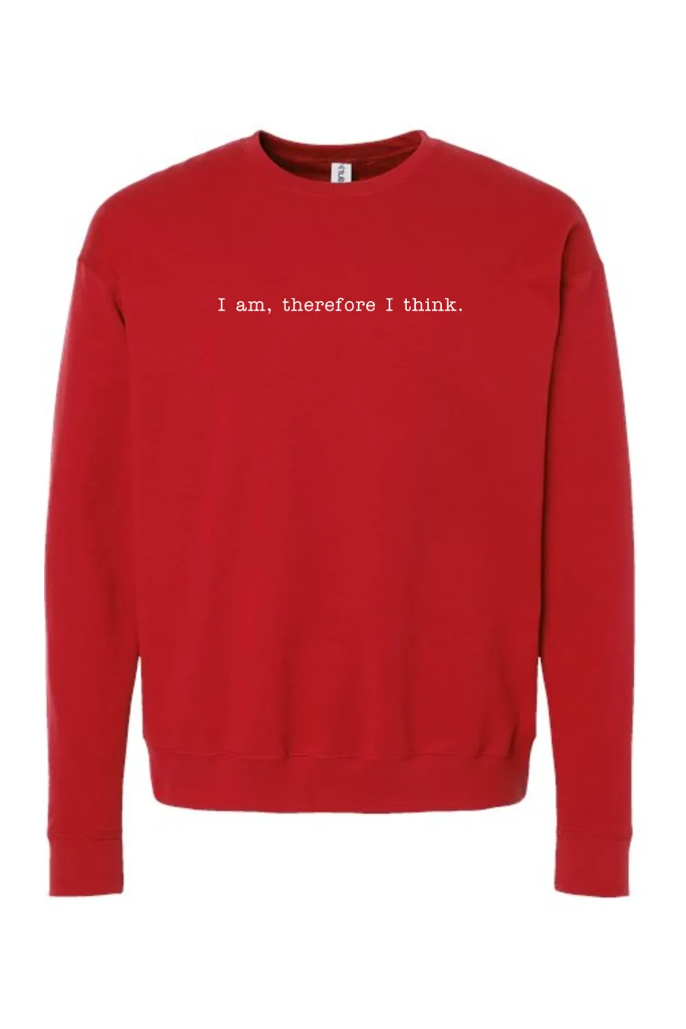 I am, Therefore I Think - Realism Philosophy Crewneck Sweatshirt