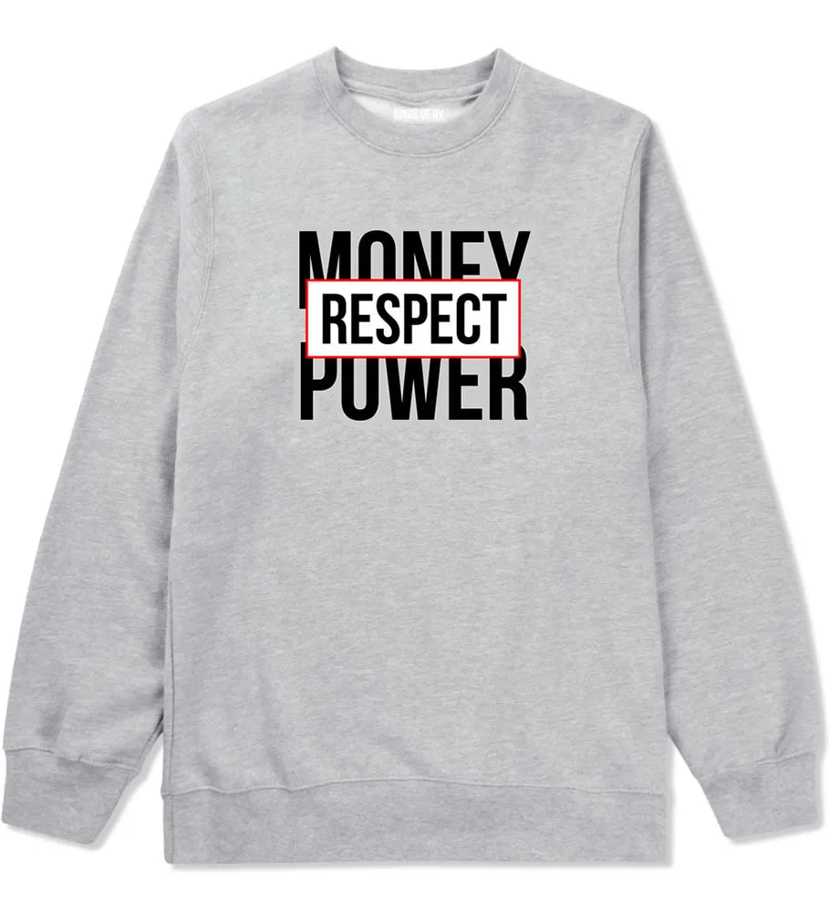 Money Power Respect Crewneck Sweatshirt