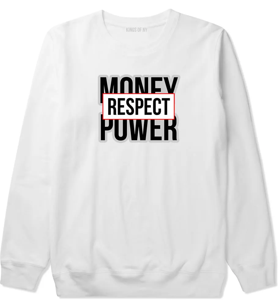Money Power Respect Crewneck Sweatshirt