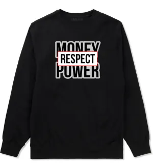 Money Power Respect Crewneck Sweatshirt