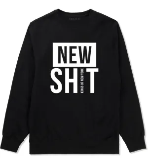 New Shit Crewneck Sweatshirt