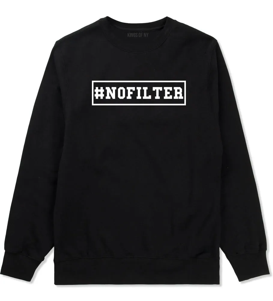No Filter Selfie Crewneck Sweatshirt