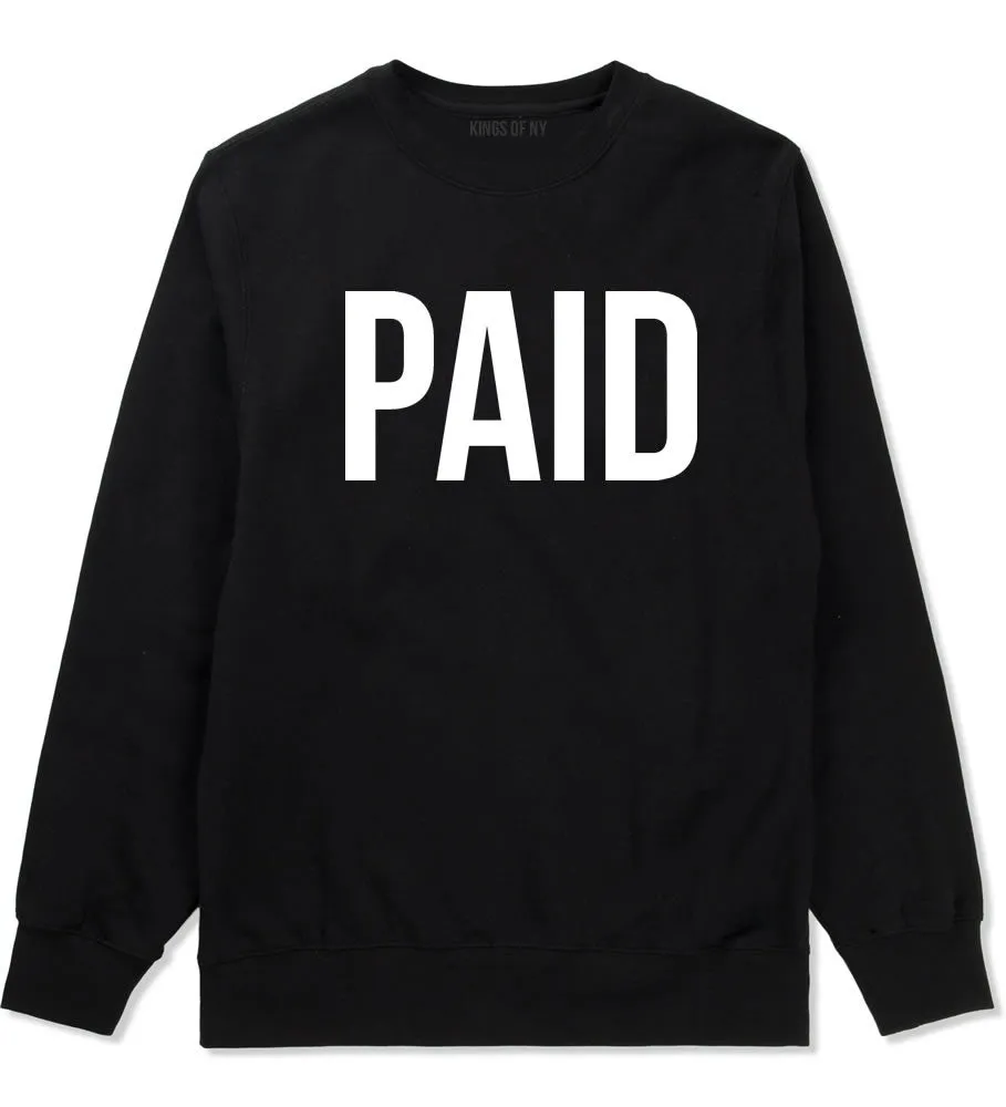 Paid Crewneck Sweatshirt