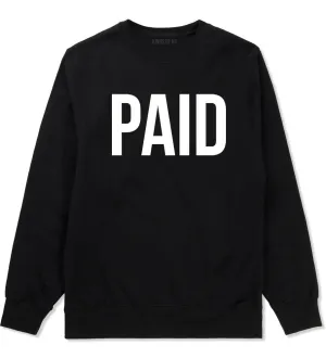 Paid Crewneck Sweatshirt