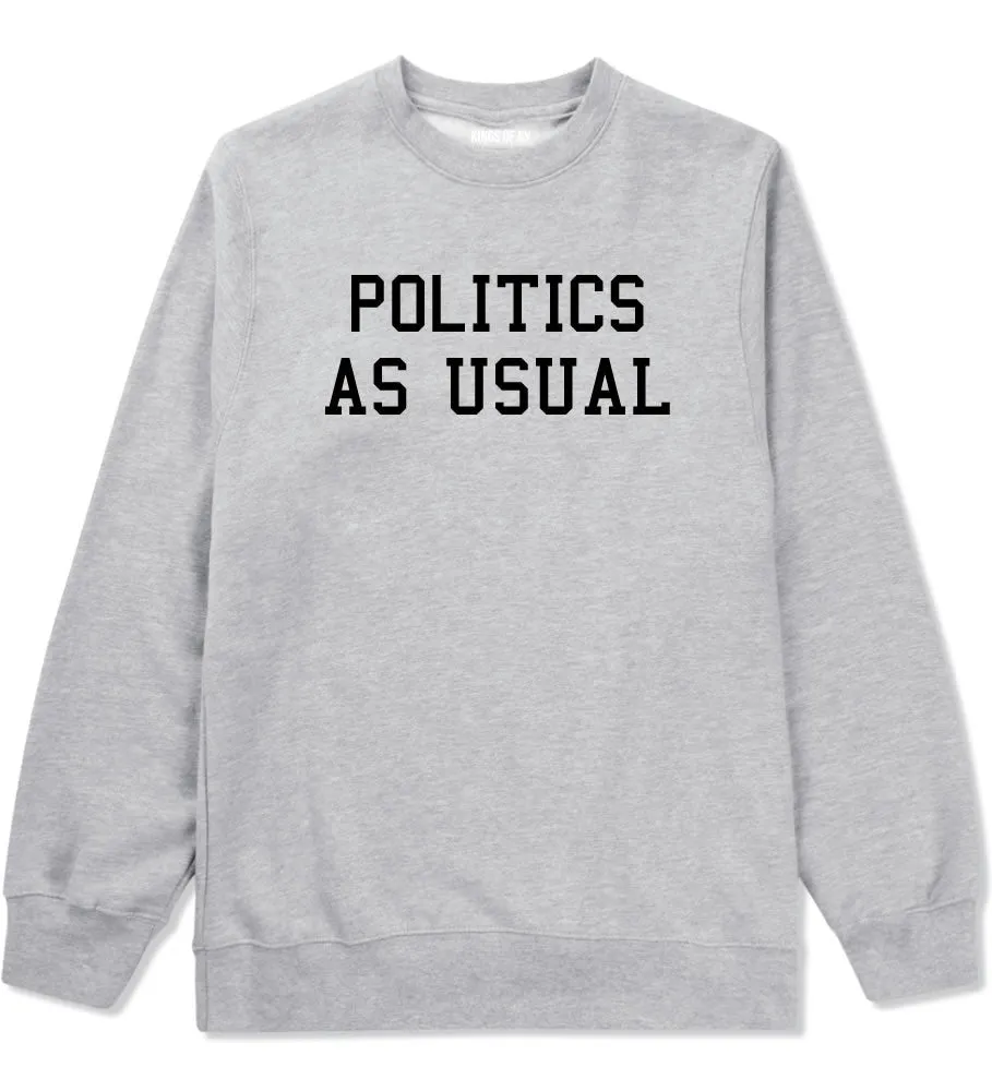 Politics As Usual Crewneck Sweatshirt