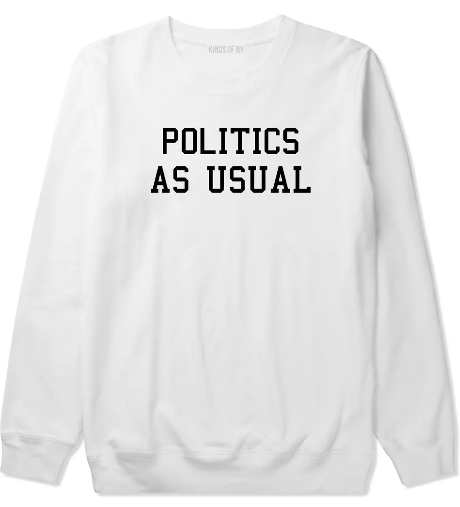 Politics As Usual Crewneck Sweatshirt