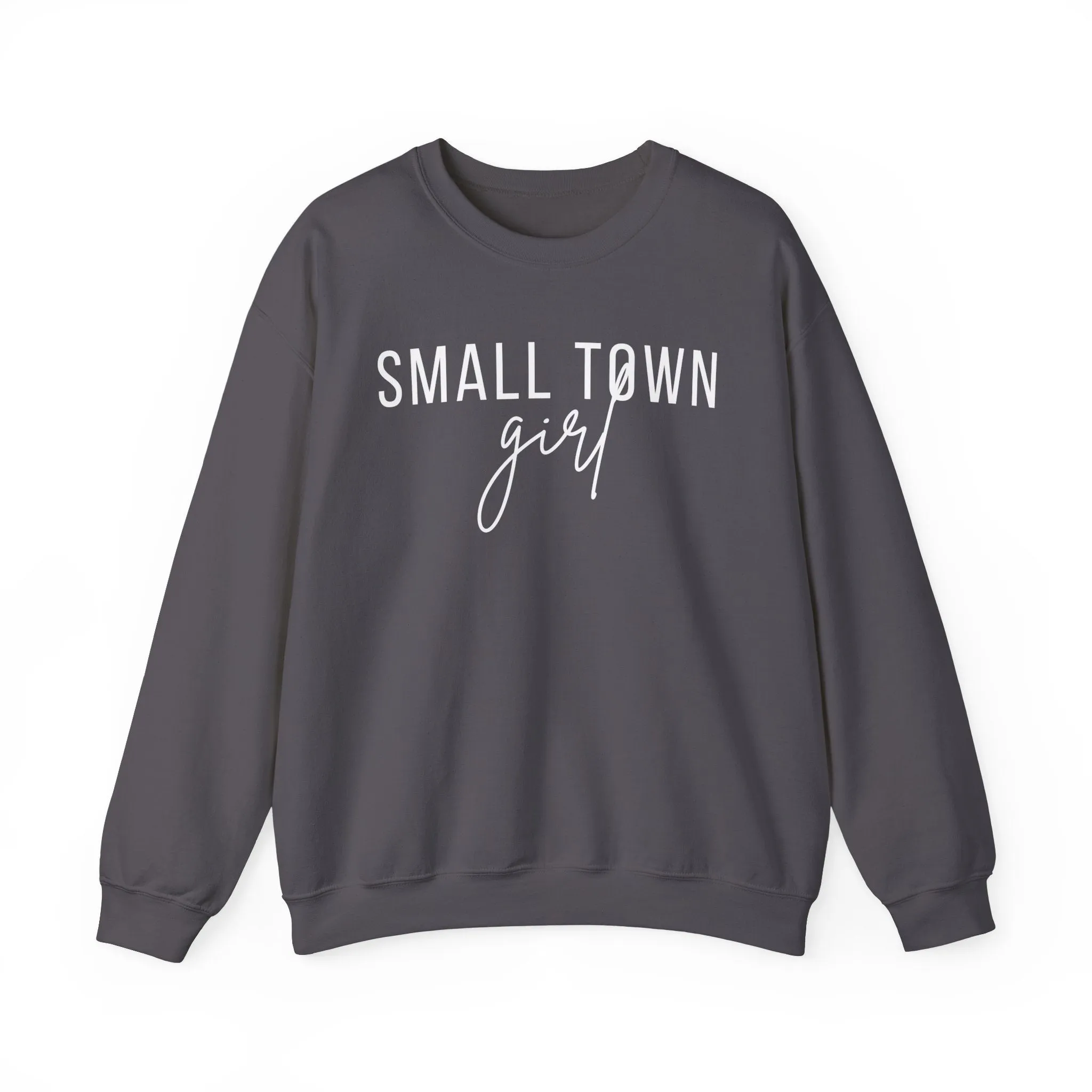 Small Town Girl Womens Crewneck Sweatshirt- Multiple Colors Available