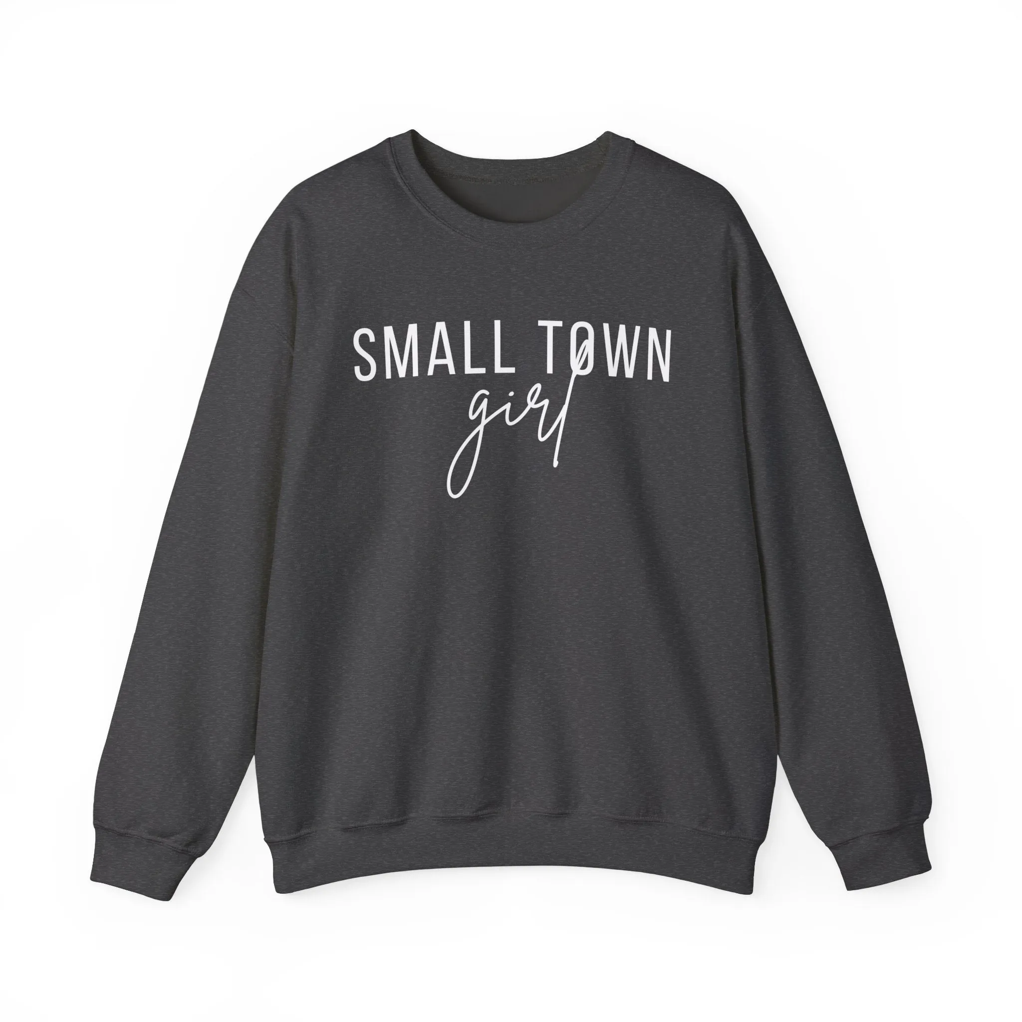 Small Town Girl Womens Crewneck Sweatshirt- Multiple Colors Available